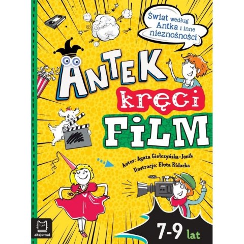 Książeczka edukacyjna Aksjomat Antek kręci film. Świat według Antka i inne nieznośności