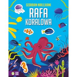 Książeczka edukacyjna Zielona Sowa Ozdabiam naklejkami. Rafa koralowa