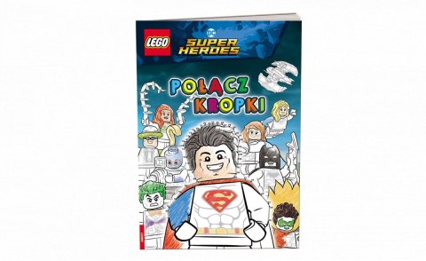 Książka dla dzieci Ameet LEGO® DC COMICS SUPER HEROES. POŁĄCZ KROPKI (SPCS 6450)