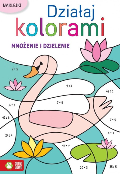 Książeczka edukacyjna Działaj kolorami. Mnożenie i dzielenie. Zielona Sowa