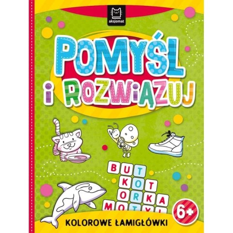 Książeczka edukacyjna Aksjomat Pomyśl i rozwiązuj. Kolorowe łamigłówki 6+